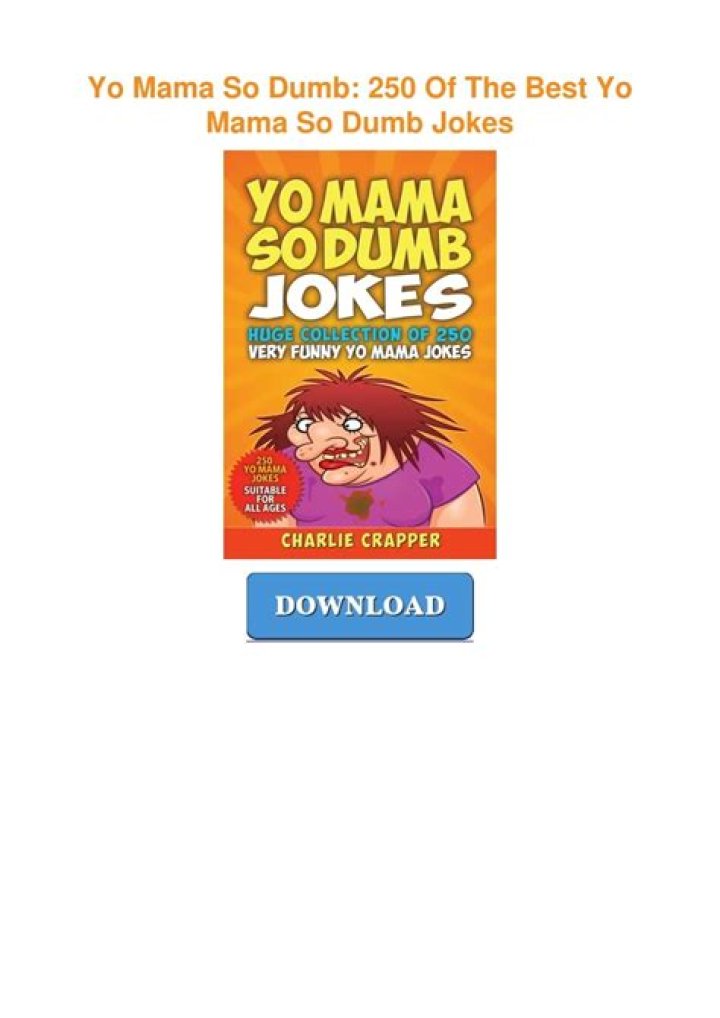 Yo Mama So Dumb 250 Of The Best Yo Mama So Dumb Jokes